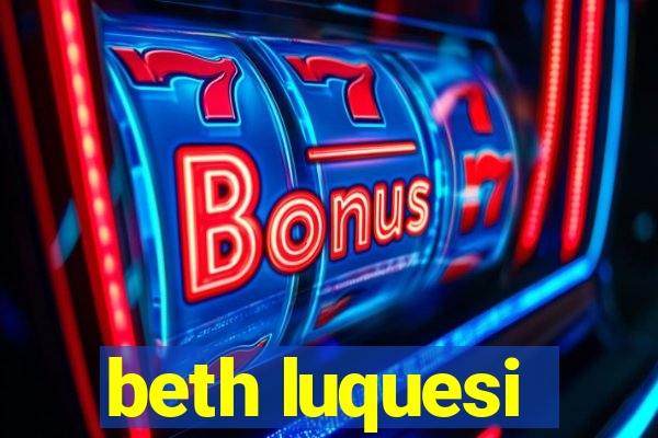 beth luquesi